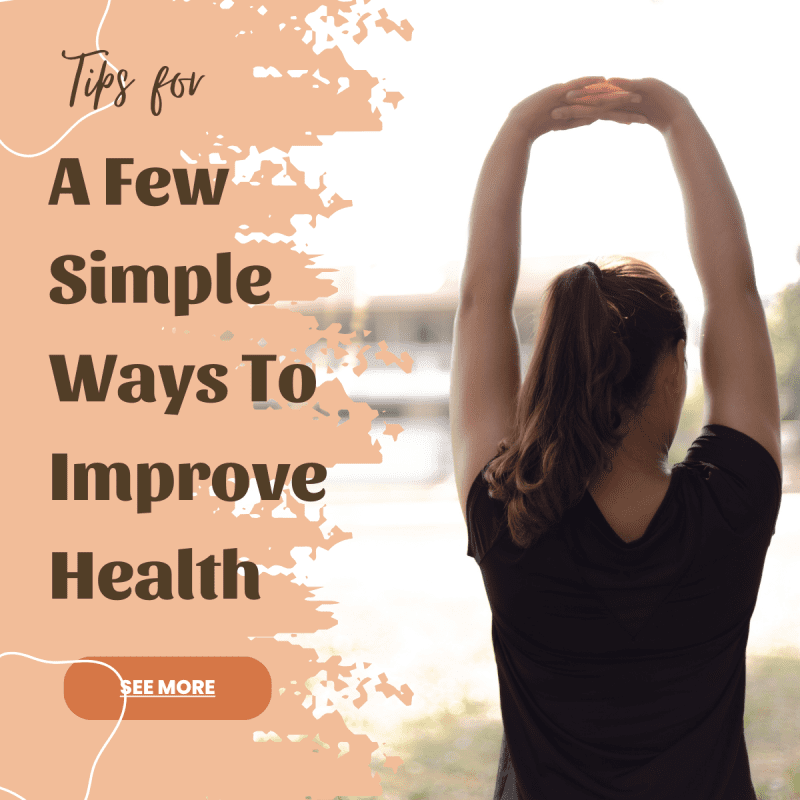 A Few Simple Ways To Improve Health